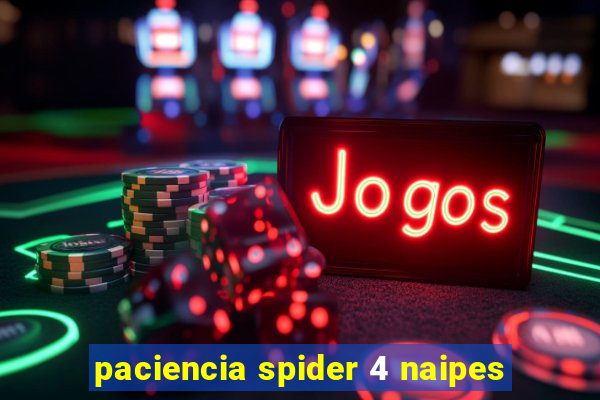 paciencia spider 4 naipes